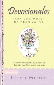 Title: Devocionales para una mujer de gran valor, Author: Karen Moore