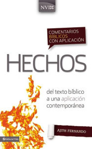 Title: Hechos: Del texto biblico a una aplicacion contemporanea, Author: Ajith Fernando