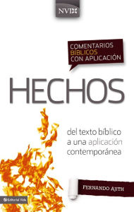 Title: Comentario bíblico con aplicación NVI Hechos: Del texto bíblico a una aplicación contemporánea, Author: Ajith Fernando