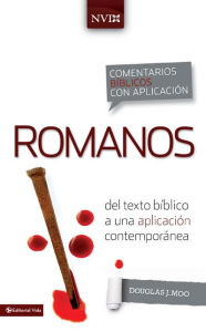 Title: Romanos: From Bibllical Text to Contemporary Life, Author: Douglas J. Moo