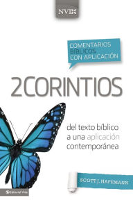 English ebook pdf free download Comentario biblico con aplicacion NVI 2 Corintios: Del texto biblico a una aplicacion contemporanea (English literature) by Scott J. Hafemann 9780829759433 CHM