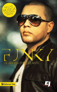 Title: Funky de ahora en adelante, Author: Funky