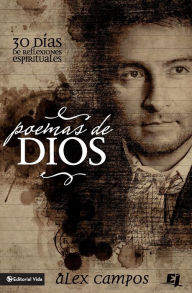 Title: Poemas de Dios: 30 Dias de reflexiones espirituales, Author: Alex Campos