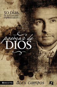 Title: Poemas de Dios: 30 Días de reflexiones espirituales, Author: Alex Campos