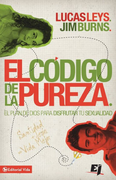 El codigo de la pureza: El plan de Dios para disfrutar tu sexualidad