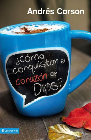 ¿Cómo conquistar el corazón de Dios?