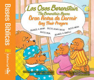 Title: Los Osos Berenstain oran antes de dormir / Say Their Prayers, Author: Stan Berenstain