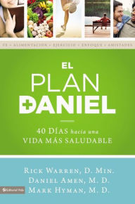 Title: El plan Daniel: 40 días hacia una vida más saludable, Author: Rick Warren