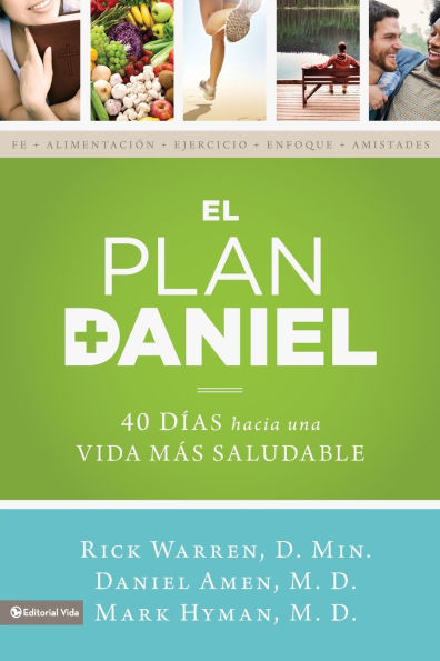 El plan Daniel: 40 días hacia una vida más saludable