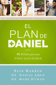 Title: El plan Daniel: 40 días hacia una vida más saludable, Author: Rick Warren