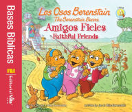 Title: Los Osos Berenstain, Amigos fieles / Faithful Friends, Author: Jan Berenstain