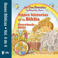 Title: Los Osos Berenstain súper historias de la Biblia-Volumen 4 / The Berenstain Bears Storybook Bible, Author: Jan Berenstain