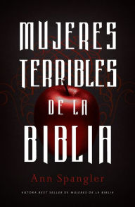 Google books free ebooks download Mujeres malas de la Biblia English version by Ann Spangler PDB ePub MOBI 9780829764604