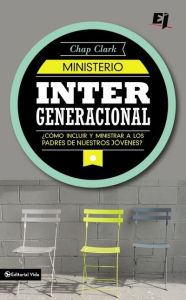 Title: Ministerio intergeneracional, Author: Chap Clark