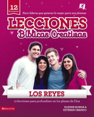 Title: Lecciones Bíblicas Creativas: Los Reyes, Author: Eliezer Ronda