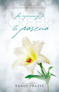 Title: Creer - La esperanza de la pascua, Author: Randy Frazee