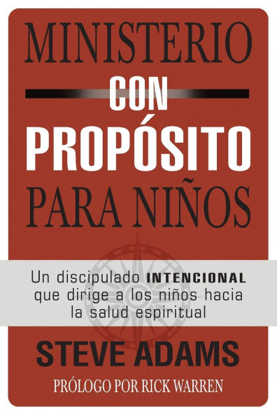 Ministerio con propósito para niños: Un discipulado intencional que dirige a los niños hacia la salud espiritual