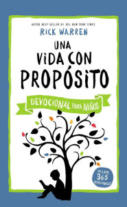 Title: Una vida con propósito - Devocional para niños, Author: Rick Warren