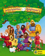 La Biblia para principiantes bilingüe: Historias bíblicas para niños