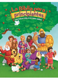 Title: La Biblia para principiantes: Historias bíblicas para niños, Author: Kelly Pulley