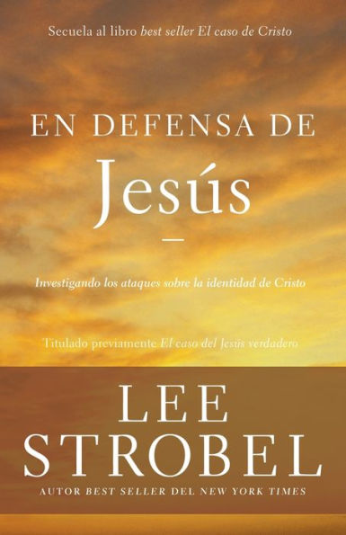 En defensa de Jesús: Investigando los ataques sobre la identidad Cristo