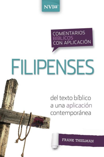 Comentario bíblico con aplicación NVI Filipenses: Del texto bíblico a una aplicación contemporánea