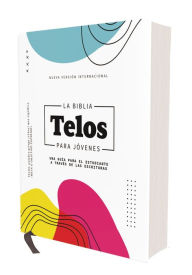 Title: NVI, La Biblia Telos para Jóvenes, Revisión 2022, Tapa dura, Interior a dos colores, Comfort Print: Una guía para el estudiante a través de las Escrituras, Author: Nueva Versión Internacional