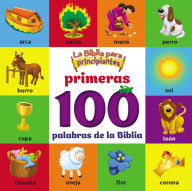 Title: La Biblia para principiantes, Primeras 100 palabras de la Biblia, Author: The Beginner's Bible