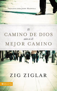 Title: El camino de Dios aún es el mejor camino, Author: Zig Ziglar