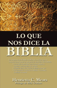 Title: Lo que nos dice la Biblia, Author: Henrietta C. Mears