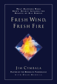 Title: Fuego Vivo, Viento Fresco (Fresh Wind, Fresh Fire), Author: Jim Cymbala