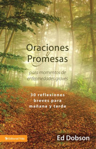 Title: Oraciones y promesas: 30 reflexiones breves para mañana y tarde, Author: Edward G. Dobson