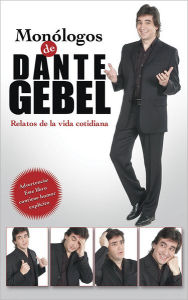 Title: Monólogos de Dante Gebel: Relatos de la Vida Cotidiana, Author: Dante Gebel