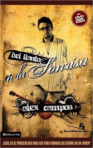 Title: Del Llanto a la Sonrisa, Author: Alex Campos
