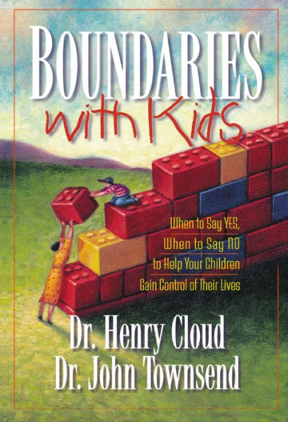 Límites para nuestros hijos: Cuando decirles que sí, cuando decirles que no, para poder ayudar a sus hijos a controlar su vida (Boundaries with Kids: When to Say Yes, When to Say No, to Help Your Children Gain Control of Their Lives)