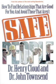 Title: Personas seguras (Safe People: How to Find Relationships That Are Good for You and Avoid Those That Aren't), Author: John Townsend