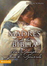 Title: Madres de la Biblia, Author: Ann Spangler