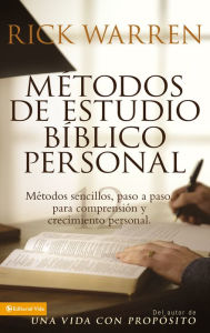 Title: Métodos de estudio bíblico personal: 12 formas de estudiar la Biblia tu solo, Author: Rick Warren