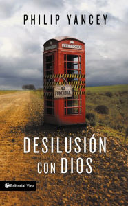 Title: Desilusión con Dios, Author: Philip Yancey