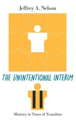 The Unintentional Interim