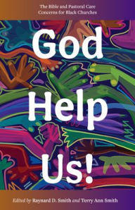 Free audio book download online God Help Us!: The Bible and Pastoral Care Concerns for Black Churches (English literature) DJVU CHM PDF 9780829803143