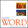 Title: Imaging the Word: An Arts and Lectionary Resource, Author: Word Among Us Press