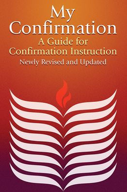 My Confirmation: A Guide for Confirmation Instruction