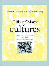 Title: Gifts of Many Cultures, Author: Maren C Tirabassi