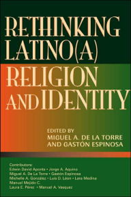 Title: Rethinking Latino(a) Religion and Identity, Author: Gaston Espinosa