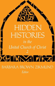 Title: Hidden Histories in the United Church of Christ 2, Author: Barbara Brown Zikmund