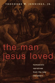 Title: Man Jesus Loved, Author: Theodore W. Jr. Jennings