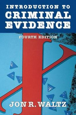 Introduction to Criminal Evidence / Edition 4