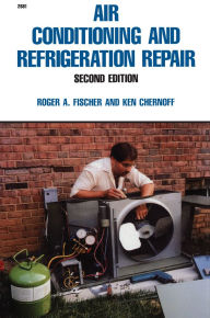 Title: Air Conditioning And Refrigeration Repair, Author: Roger A. Fischer