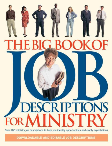 The Big Book of Job Descriptions for Ministry: Identifying Opportunities and Clarifying Expectations for Ministry